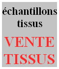 DEMANDE Echantillons Tissus & VENTE Tissus Ameublement